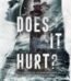 Does It Hurt? by H.D. Carlton USA