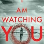 I Am Watching You (Paperback) by Teresa Driscoll