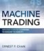 Machine Trading by Ernest P. Chan USA