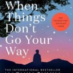 When Things Don't Go Your Way: by Haemin Sunim