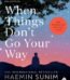 When Things Don't Go Your Way by Haemin Sunim USA