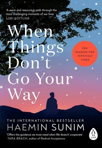 805 When Things Dont edited When Things Don't Go Your Way: by Haemin Sunim - Image 1