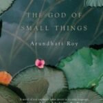 The God of Small Things by Arundhati Roy