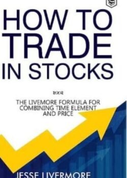 How to Trade in Stocks by Jesse Livermore USA