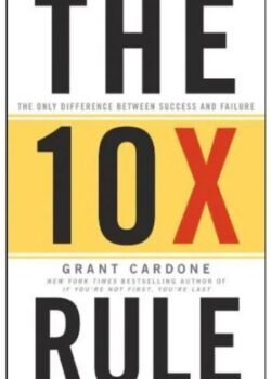 The 10X Rule by Grant Cardone USA