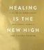Healing Is the New High by Vex King USA
