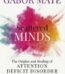 Scattered Minds by Dr. Gabor Maté USA