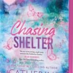 Chasing Shelter (Deluxe Edition) by Catherine Cowles