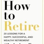 How to Retire: by Christine Benz