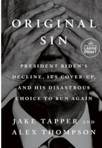 859 Original Sin edited Original Sin: President Biden's Decline, Its Cover-Up by Jake Tapper - Image 1