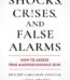 Shocks, Crises, and False Alarms by Philipp Carlsson-Szlezak USA