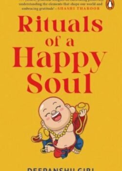 Rituals of a Happy Soul by Deepanshu Giri USA