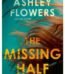 The Missing Half by Ashley Flowers USA