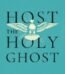 Host the Holy Ghost by Vladimir Savchuk USA