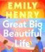 Great Big Beautiful Life by Emily Henry USA
