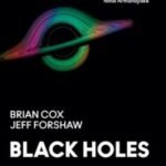 Black Holes: The Key to Understanding the Universe