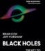 Black Holes by Professor Brian Cox & Professor Jeff Forshaw USA