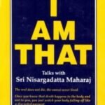I Am That: Talks with Sri Nisargadatta Maharaj