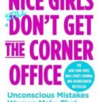 Nice Girls Don't Get the Corner Office: