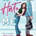 If You Hate Me: A Brother's Best Friend Hockey Romance