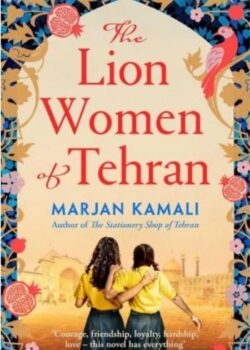 The Lion Women of Tehran by Marjan Kamali USA