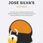 A Workbook to Open Your Mind Using José Silva's Method by Keri Korus