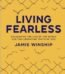 Living Fearless by Jamie Winship USA
