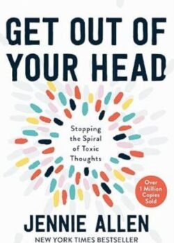Get Out of Your Head by Jennie Allen USA