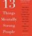 13 Things Mentally Strong People Don't Do by Amy Morin USA