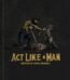 Act Like a Man by Mark Driscoll USA