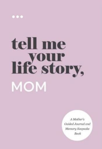 954 Tell Me Your edited Tell Me Your Life Story, Mom by Questions about Me - Image 1