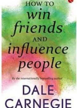 How to Win Friends and Influence People by Dale Carnegie USA