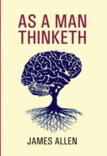 As a Man Thinketh by James Allen USA