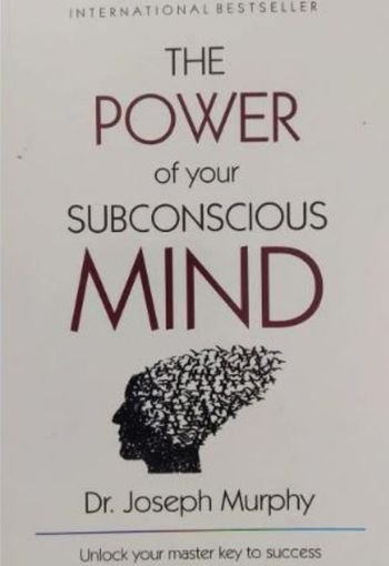 The Power of Your Subconscious Mind by Joseph Murphy USA The Power of Your Subconscious Mind by Joseph Murphy USA