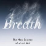 Breath: The New Science of a Lost Art by James Nestor USA