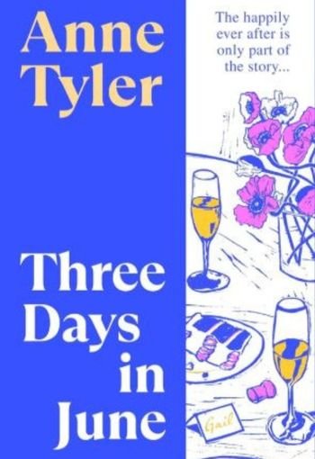 Three Days in June by Anne Tyler USA Three Days in June by Anne Tyler USA