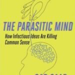 The Parasitic Mind by Gad Saad USA