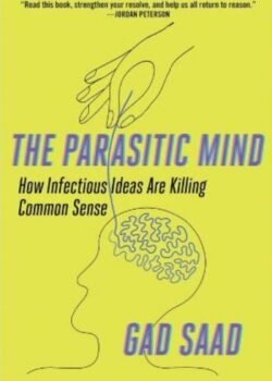 The Parasitic Mind by Gad Saad USA