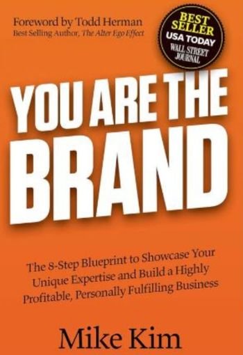 You Are The Brand by Mike Kim & Todd Herman USA You Are The Brand by Mike Kim & Todd Herman USA