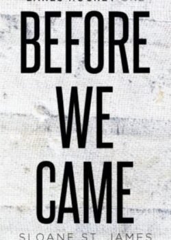 Before We Came by Sloane St. James USA