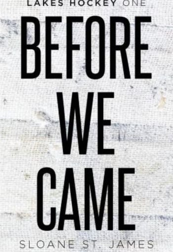 Before We Came by Sloane St. James USA Before We Came by Sloane St. James USA