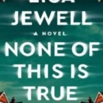 None of This Is True by Lisa Jewell USA