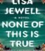 None of This Is True by Lisa Jewell USA