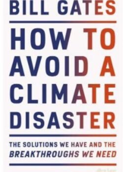 How to Avoid a Climate Disaster by Bill Gates USA