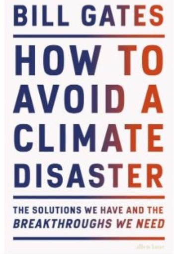 How to Avoid a Climate Disaster by Bill Gates USA