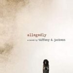Allegedly by Tiffany D. Jackson USA
