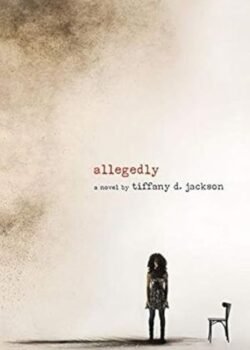 Allegedly by Tiffany D. Jackson USA