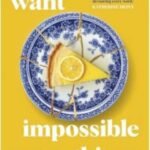 We All Want Impossible Things by Catherine Newman USA