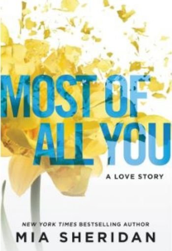 Most of All You by Mia Sheridan USA Most of All You by Mia Sheridan USA