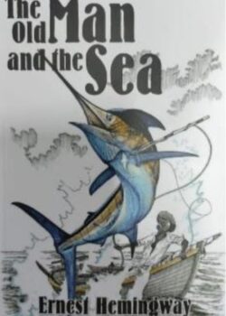 The Old Man and the Sea by Ernest Hemingway USA